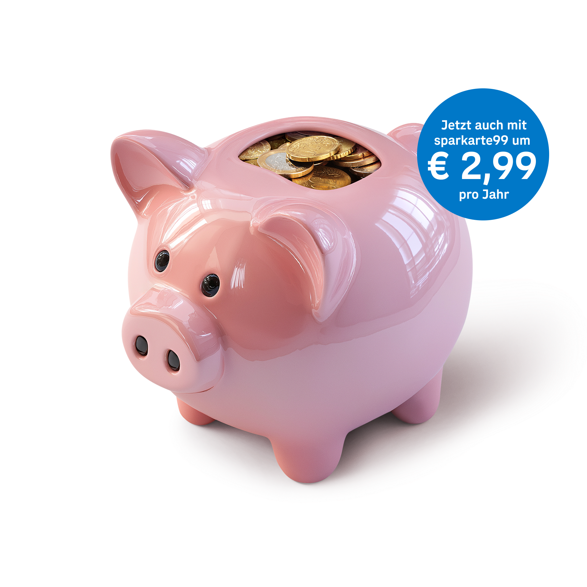 Rosa Sparschwein aus Keramik mit sichtbaren Münzen im Inneren und blauem Störer mit sparkarte99 um € 2,99 pro Jahr.